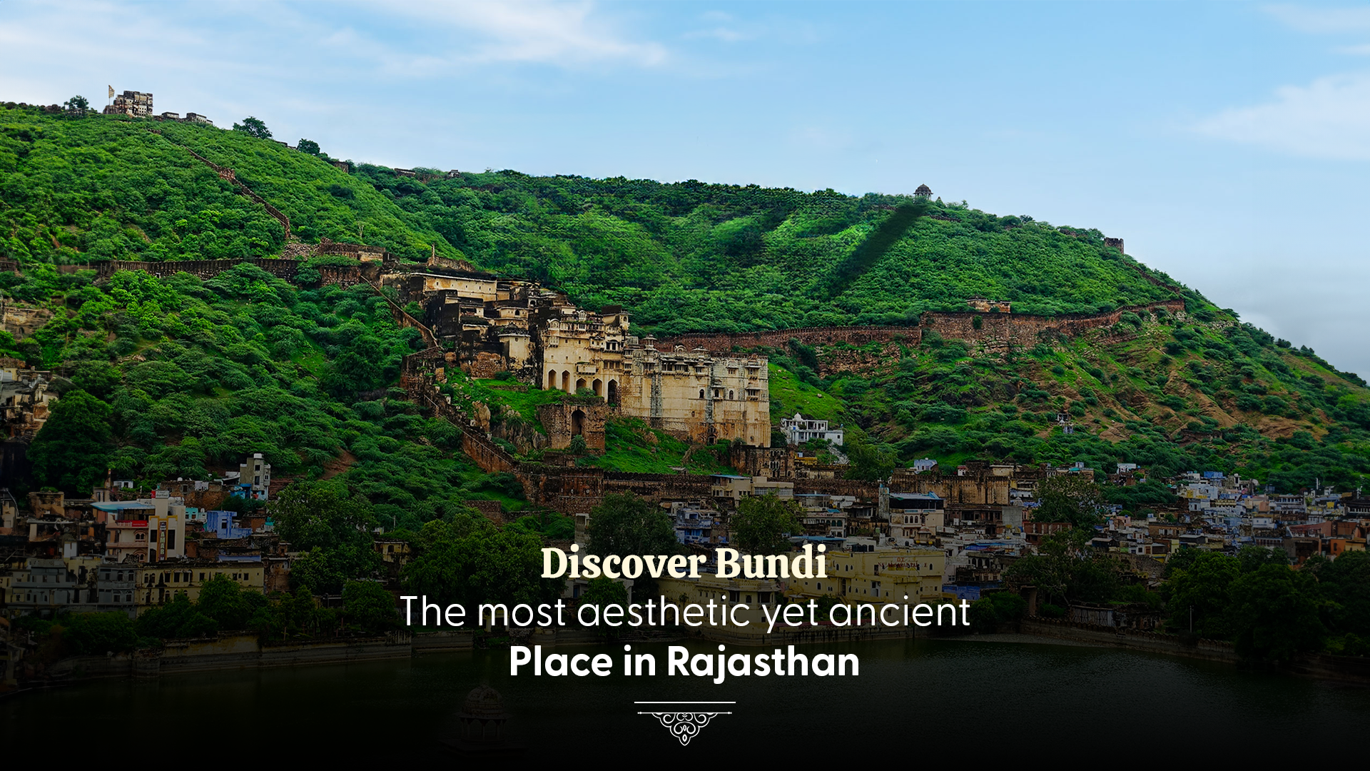 Discover Bundi – The most aesthetic yet ancient Place in Rajasthan