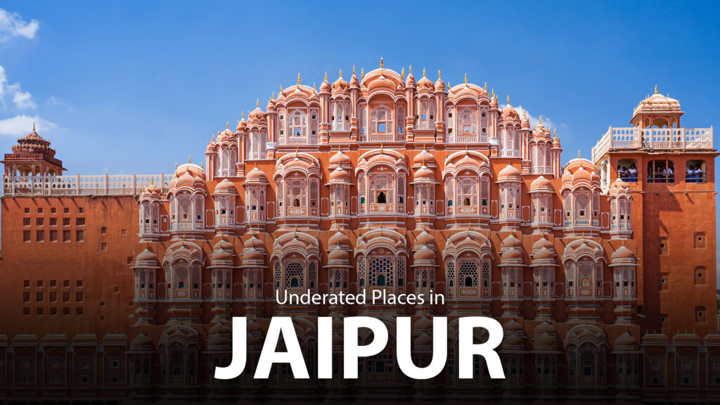 Underrated Places in Jaipur