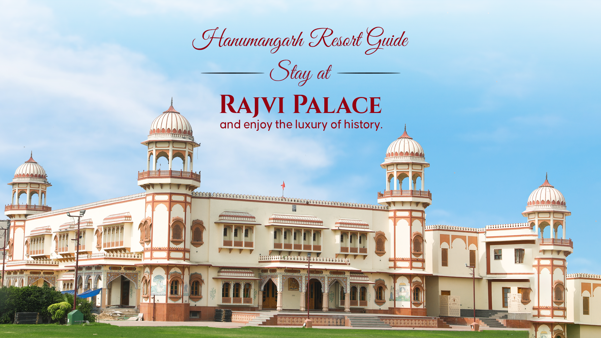 Hanumangarh Resort Guide: Stay at Rajvi Palace and enjoy the luxury of history
