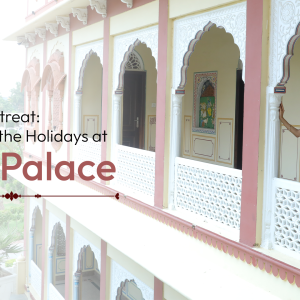 Year-End Retreat: Celebrating the Holidays at Rajvi Palace